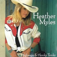 Heather Myles - Highways & Honky Tonks
